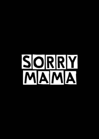 Sorry MAMA